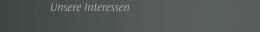 Unsere Interessen